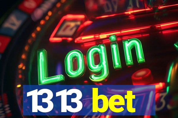 1313 bet
